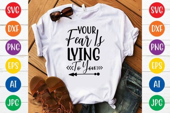 Download Your Fear is Lying to You Svg Design - Premium Bundle