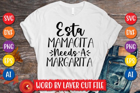 Download Esta Mamacita Needs a Margarita SVG - Esta mamacita needs a margarita svg Collection