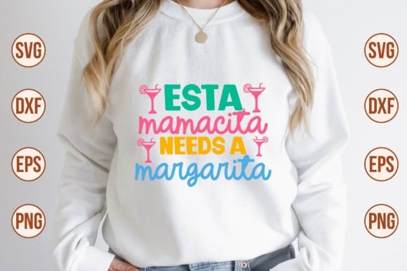 Download Esta Mamacita Needs a Margarita Svg - Esta mamacita needs a margarita svg Collection